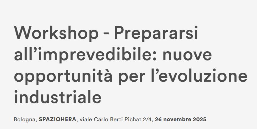 Prepararsi all’imprevedibile: nuove opportunità per l’evoluzione industriale